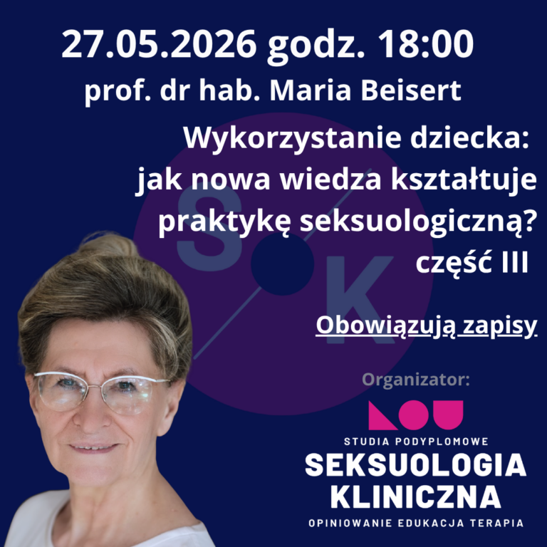 Wykorzystanie seksualne dziecka. Jak nowa wiedza kształtuje praktykę seksuologiczną?